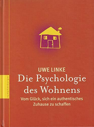 Die Psychologie des Wohnens: Vom Glück, sich ein authentisches Zuhause zu schaffen