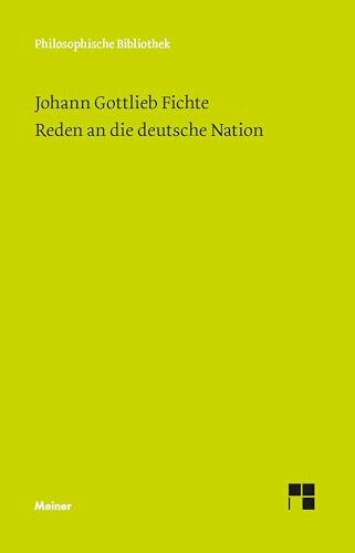 Reden an die deutsche Nation: Einl. u. hrsg. v. Alexander Aichele (Philosophische Bibliothek)
