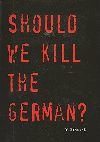 Should we kill the German?