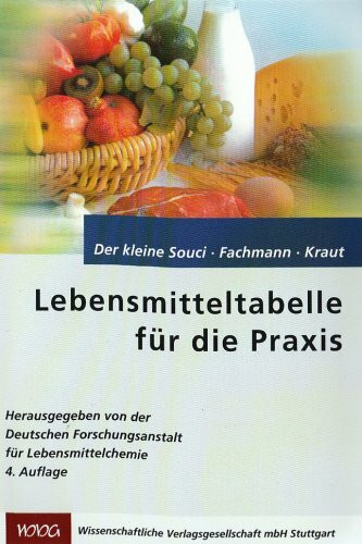 Lebensmitteltabelle für die Praxis: Der kleine Souci/Fachmann/Kraut