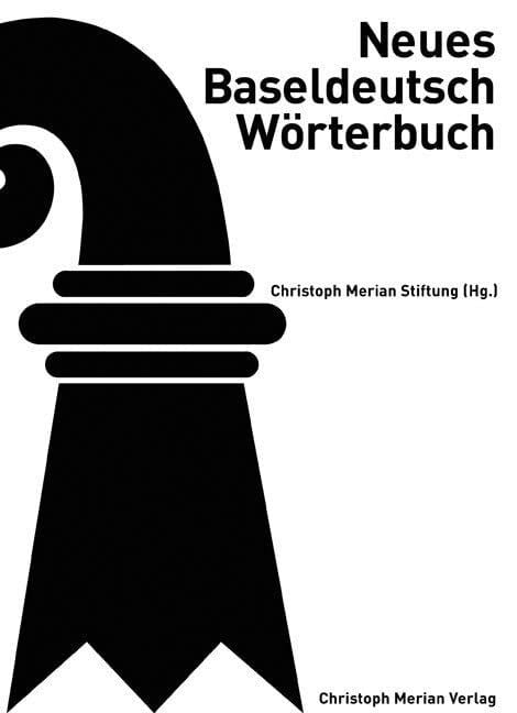 Neues Baseldeutsch Wörterbuch Neues Baseldeutsch Wörterbuch