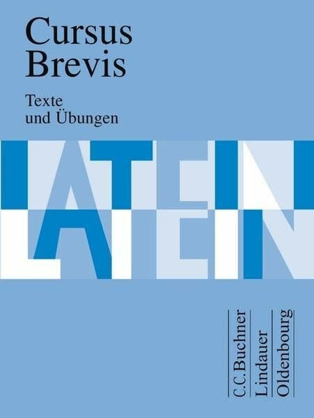 Cursus Brevis: Texte und Übungen