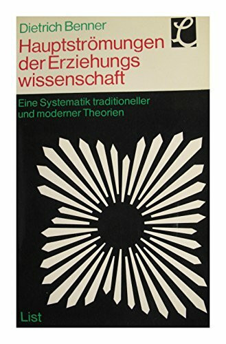 Hauptströmungen der Erziehungswissenschaft. Eine Systematik traditioneller und moderner Theorien
