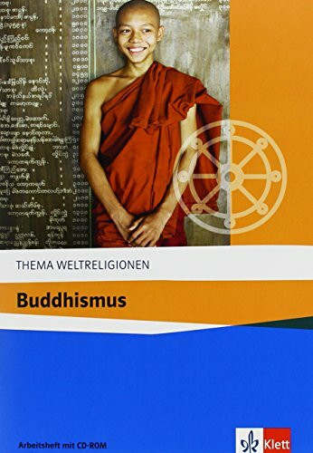 Buddhismus: Arbeitsheft mit CD-ROM ab Klasse 10 (Thema Weltreligionen)