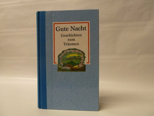 Gute Nacht: Geschichten zum Träumen