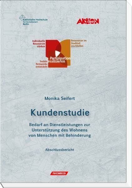 KUNDENSTUDIE: Bedarf an Dienstleistungen zur Unterstützung des Wohnens von Menschen mit Behinderung KUNDENSTUDIE: Bedarf an Dienstleistungen zur Unterstützung des Wohnens von Menschen mit Behinderung