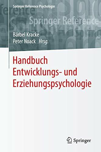 Handbuch Entwicklungs- und Erziehungspsychologie (Springer Reference Psychologie)