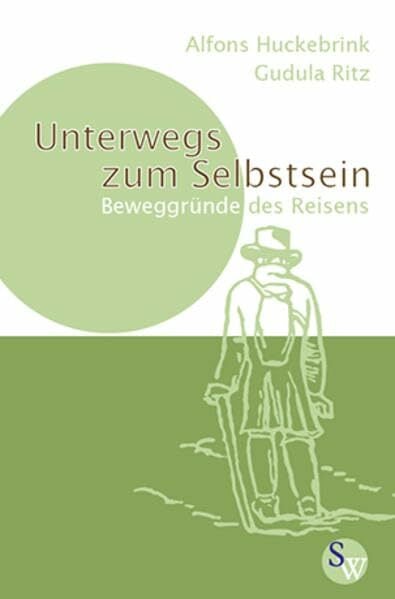 Unterwegs zum Selbstsein: Beweggründe des Reisens Unterwegs zum Selbstsein: Beweggründe des Reisens