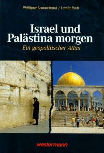 Israel und Palästina morgen - ein geopolitischer Atlas