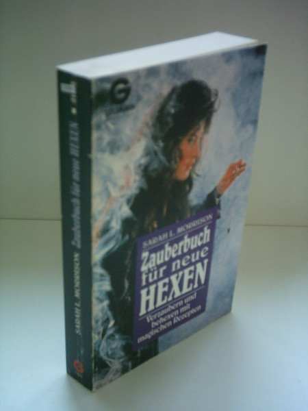 Zauberbuch für neue Hexen: Verzaubern und behexen mit magischen Rezepten