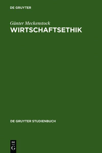Wirtschaftsethik (De Gruyter Studienbuch)