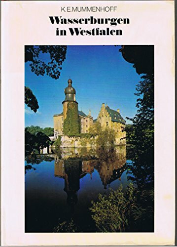 Wasserburgen in Westfalen (Deutsche Lande - Deutsche Kunst)