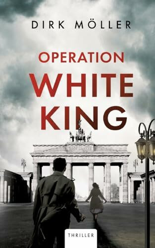 Operation White King: Thriller