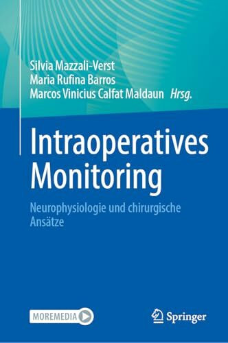 Intraoperatives Monitoring: Neurophysiologie und chirurgische Ansätze