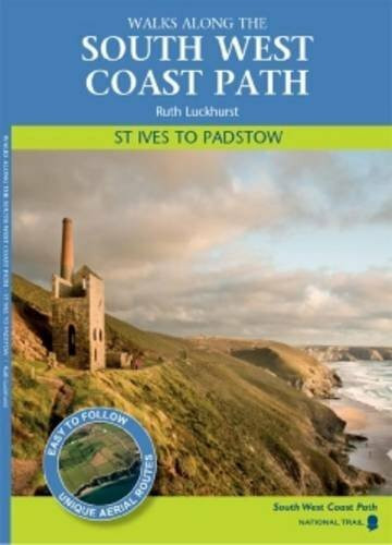 St Ives to Padstow: Walks Along the South West Coast Path
