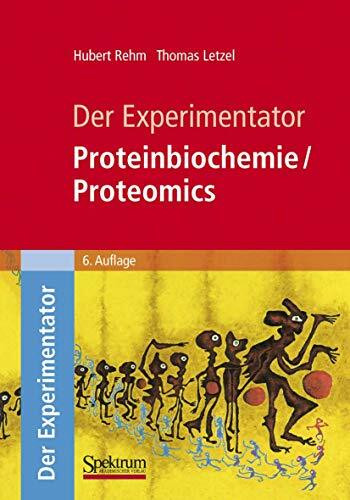 Der Experimentator: Proteinbiochemie/Proteomics (German Edition)