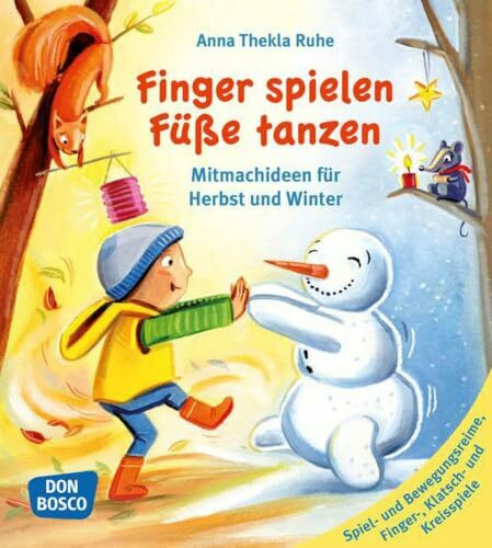 Finger spielen, Füße tanzen, Bd. 1: Herbst und Winter: Mitmachideen für Herbst und Winter. Band 1: Spiel- und Bewegungsreime, Finger- Klatsch- und Kreisspiele