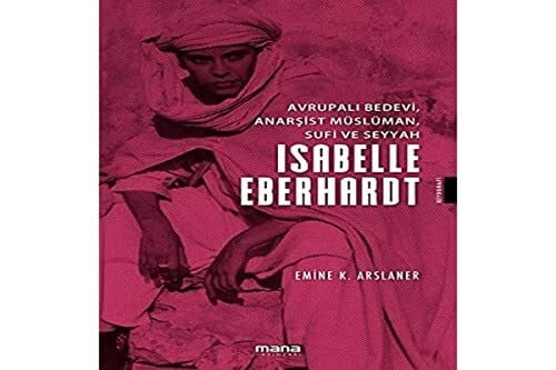 ?sabelle Eberhardt [Paperback] Emine Karahocagil Arslaner