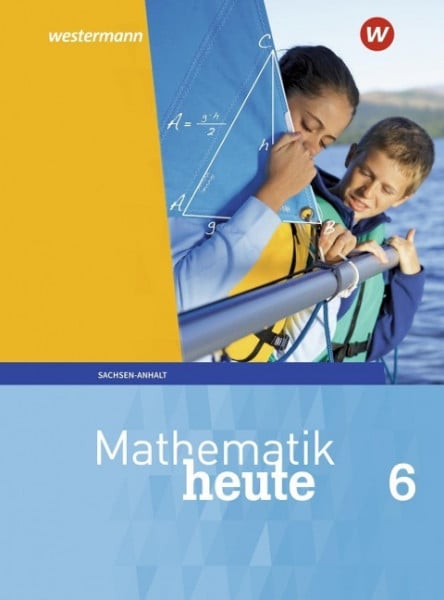 Mathematik heute 6. Schülerband. Sachsen-Anhalt
