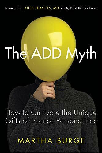 Conari Press Add Myth, How To Cultivate The Unique Gifts Of Intense Personalities (Attention Deficit Disord...