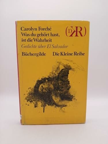 Was du gehört hast, ist die Wahrheit - Gedichte über El Salvador