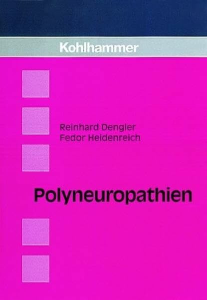 Polyneuropathien: Unter Mitarb. v. Mathias Tröger u. Anja Windhagen.