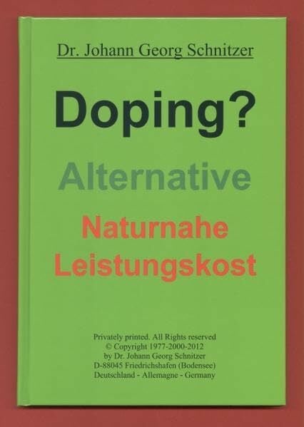 Doping?: Alternative Naturnahe Leistungskost Doping?: Alternative Naturnahe Leistungskost