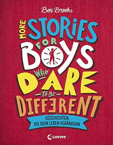 More Stories for Boys Who Dare to be Different - Geschichten, die dein Leben verändern: Sachbuch über beeindruckende Persönlichkeiten und Vorbilder für Kinder