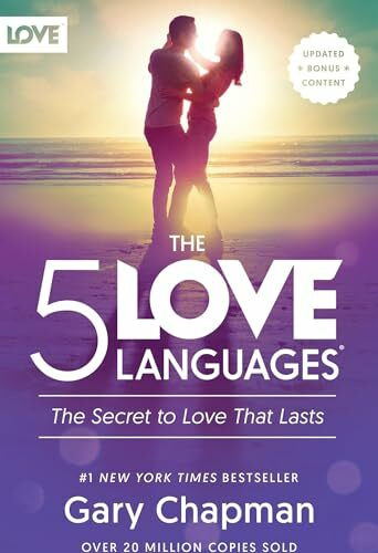 The 5 Love Languages: The Secret to Love That Lasts