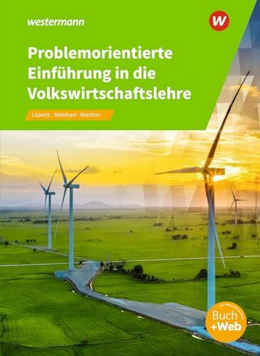 Problemorientierte Einführung in die Volkswirtschaftslehre: Schulbuch