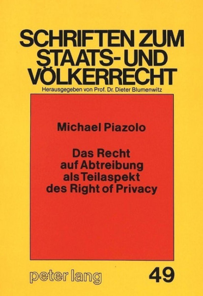 Das Recht auf Abtreibung als Teilaspekt des Right of Privacy