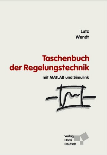 Taschenbuch der Regelungstechnik: mit MATLAB und Simulink