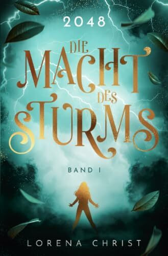 2048: Die Macht des Sturms: Band I (2048-Trilogie)