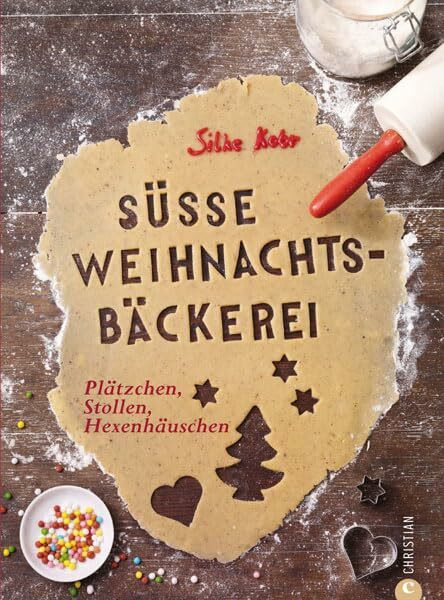 Süße Weihnachtsbäckerei: Knapp 100 Back-Rezepte für die Weihnachtszeit mit Klassikern wie Vanillekipferl, Zimtsterne, Lebkuchen, Makronen, ... 180 Seiten: Plätzchen, Stollen, Hexenhäuschen