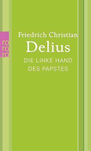 Die linke Hand des Papstes (Delius: Werkausgabe in Einzelbänden)