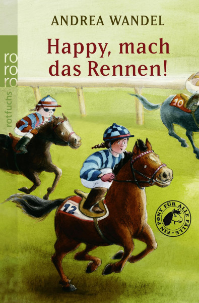 Happy, mach das Rennen! (Ein Pony für alle Fälle, Band 6)