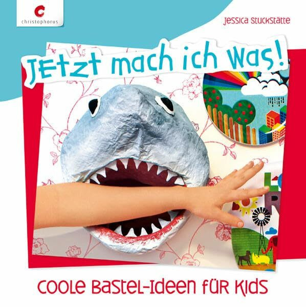 Jetzt mach ich was!: Coole Bastel-Ideen für Kids