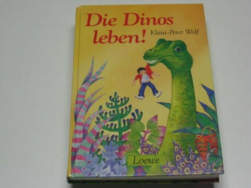 Die Dinos leben. ( Ab 8 J.)