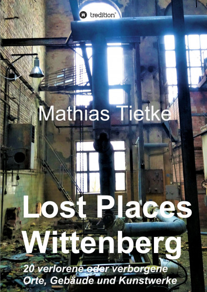 Lost Places - Wittenberg