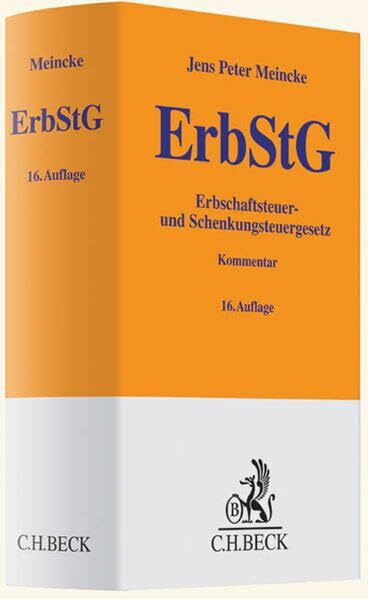 Erbschaftsteuer- und Schenkungsteuergesetz (Gelbe Erläuterungsbücher)