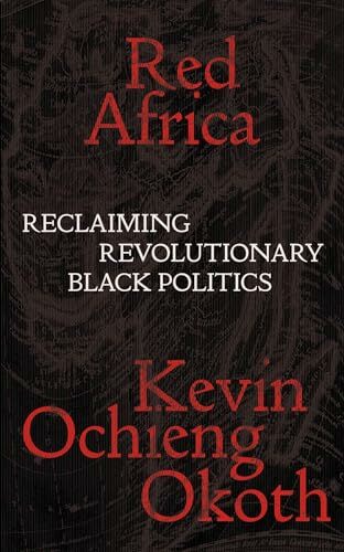 Red Africa: Reclaiming Revolutionary Black Politics (Salvage Editions) Red Africa: Reclaiming Revolutionary Black Politics (Salvage Editions)