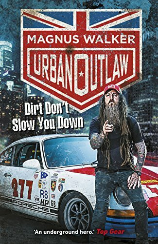 Urban Outlaw: Dirt Don’t Slow You Down