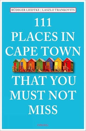 111 Places in Cape Town That You Must Not Miss