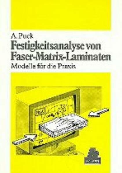 Festigkeitsanalyse von Faser-Matrix-Laminaten: Modelle für die Praxis