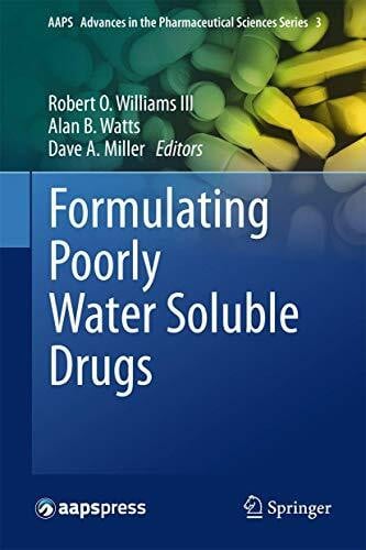 Formulating Poorly Water Soluble Drugs (AAPS Advances in the Pharmaceutical Sciences Series, 3, Band 3)
