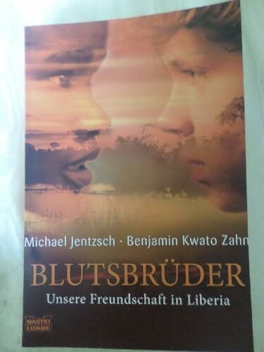 Blutsbrüder: Unsere Freundschaft in Liberia