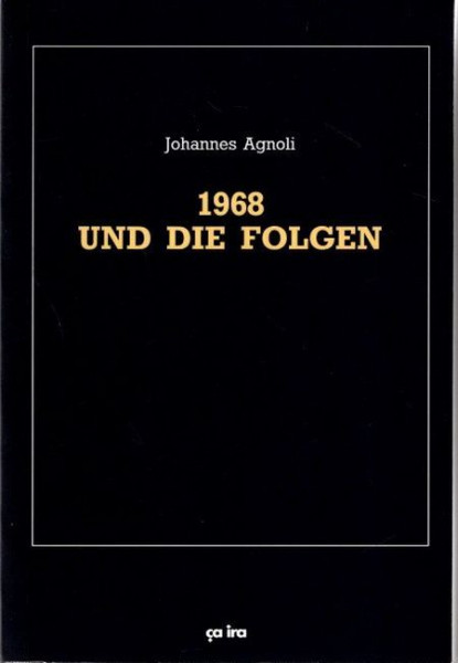 Gesammelte Schriften / 1968 und die Folgen