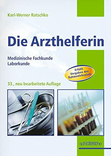 Die Arzthelferin: Medizinische Fachkunde. Laborkunde