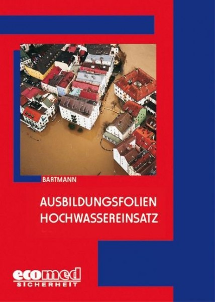Ausbildungsfolien Hochwassereinsatz. CD-ROM für Windows Vista/XP/2000/NT4/ME/9x