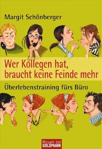 Wer Kollegen hat, braucht keine Feinde mehr: Überlebenstraining fürs Büro